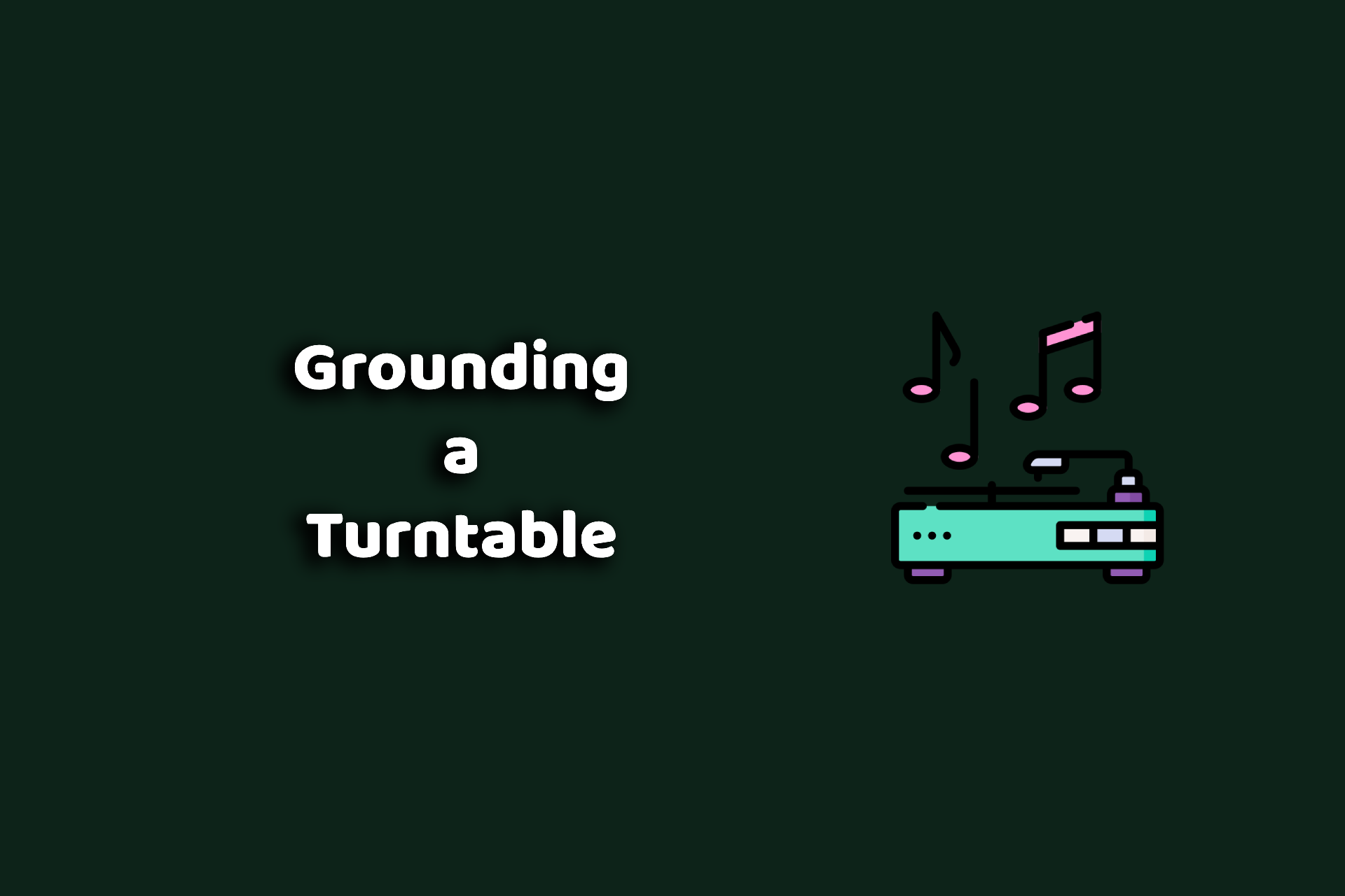 Grounding A Turntable