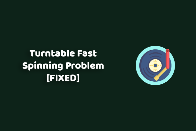 Turntable Fast Spinning Problem [FIXED]